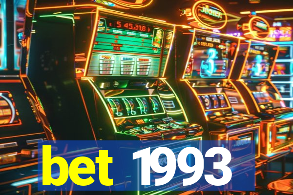 bet 1993